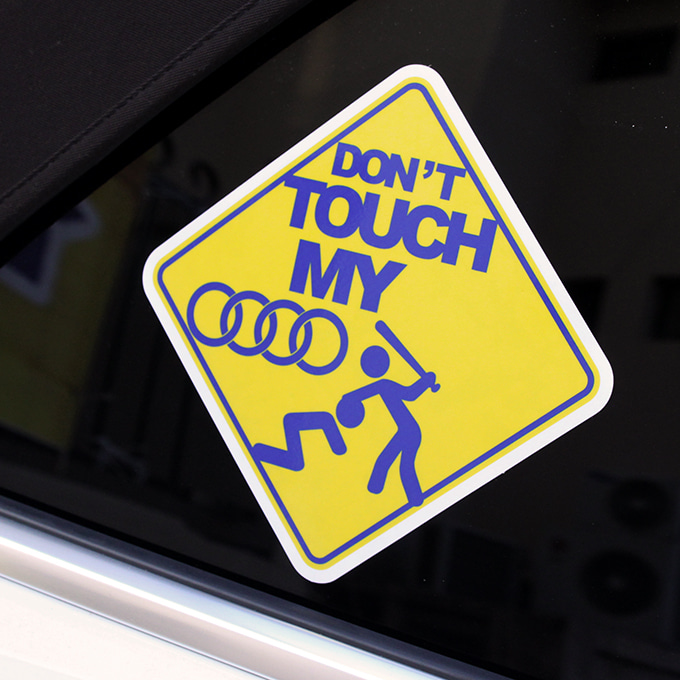 DON&#039;T TOUCH MY AUDI